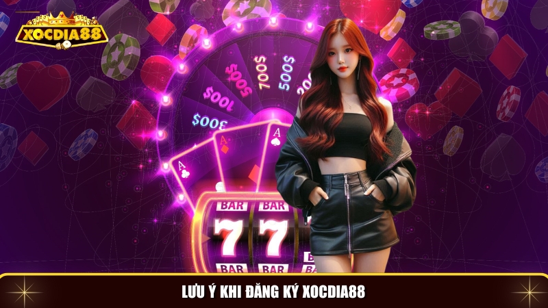 Những lưu ý cần biết khi đăng ký Xocdia88 cho tân thủ